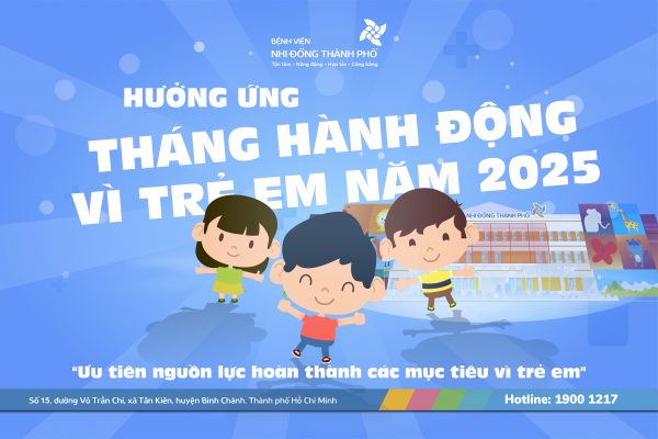 Bệnh viện Nhi Đồng Thành Phố tích cực hưởng ứng Tháng hành động vì trẻ em năm 2025