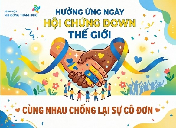 Bệnh viện Nhi Đồng Thành Phố hưởng ứng Ngày Hội chứng Down thế giới 21/3